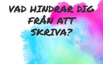 Vad hindrar dig från att skriva?