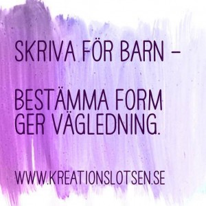 Skriva för barn, målgrupp bokidé, Kreationslotsen, skrivcoach
