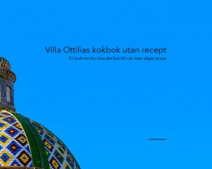 Linda Larsson, Villa Ottilias kokbok utan recept, Jeanette Niemi, Kreationslotsen