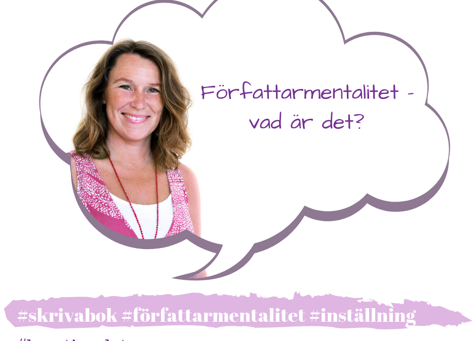 Författarmentalitet vad är det? av Jeanette Niemi, Kreationslotsen