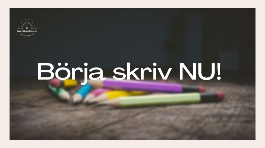 Börja skriv NU! Kretionslotsen.se