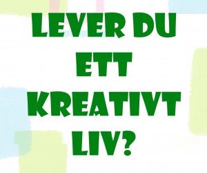 Lever du ett kreativt liv?